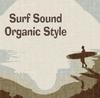 CD РАЗНЫЕ - Звук серфинга Органичный стиль WPCR13591 Япония Музыка Другое Б/У