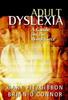 The Adult Dyslexia : A Guide for the Workplace Book