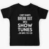 Funny Theatre Gift. Show Tunes. Kids T-Shirt