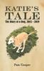 Книга Katie's Tale : The Diary of a Dog, 2015 - 2019