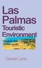 Книга Las Palmas Touristic Environment : Travel To Gran Canaria, Spain Tourism Guide