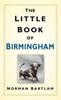 Книга The Little Book of Birmingham