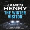The Winter Visitor by James Henry Paperback Book 9781529431742