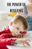 Книга The Power of Resilience : A Parent's Guide To Supporting Children with ADHD