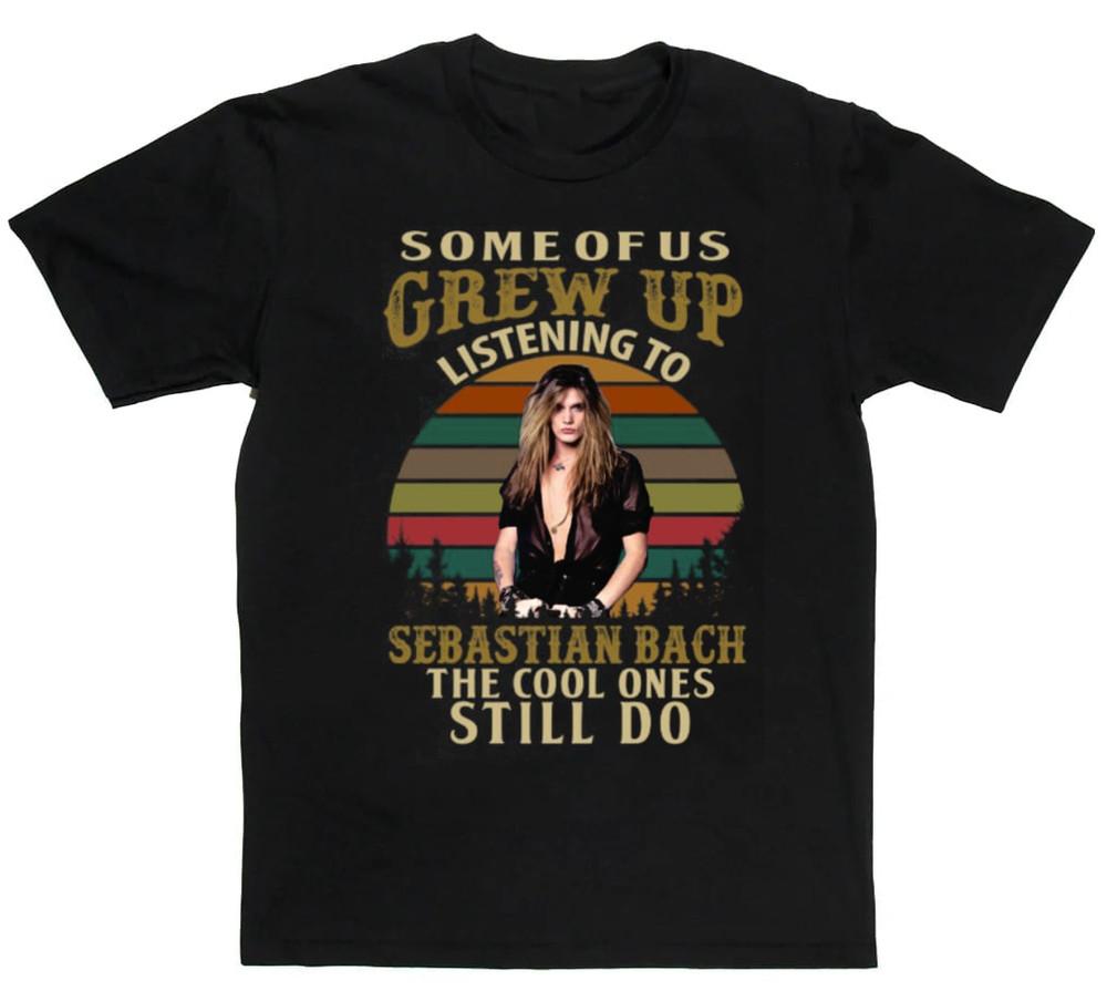 GREW UP LISTENING TO SEBASTIAN BACH Black All size Shirt Unisex T-Shirt