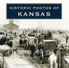 Книга Historic Photos of Kansas