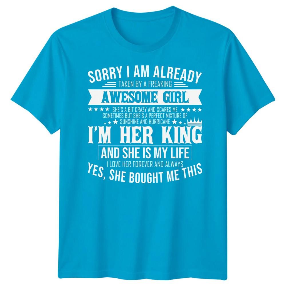 Sorry I Am Already Taken Unisexs Tshirt Awesome Girlfriend Tee