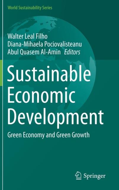 The Sustainable Economic Development : Green Economy and Green Growth Book