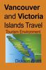 Книга Vancouver and Victoria Islands Travel : Tourism Environment