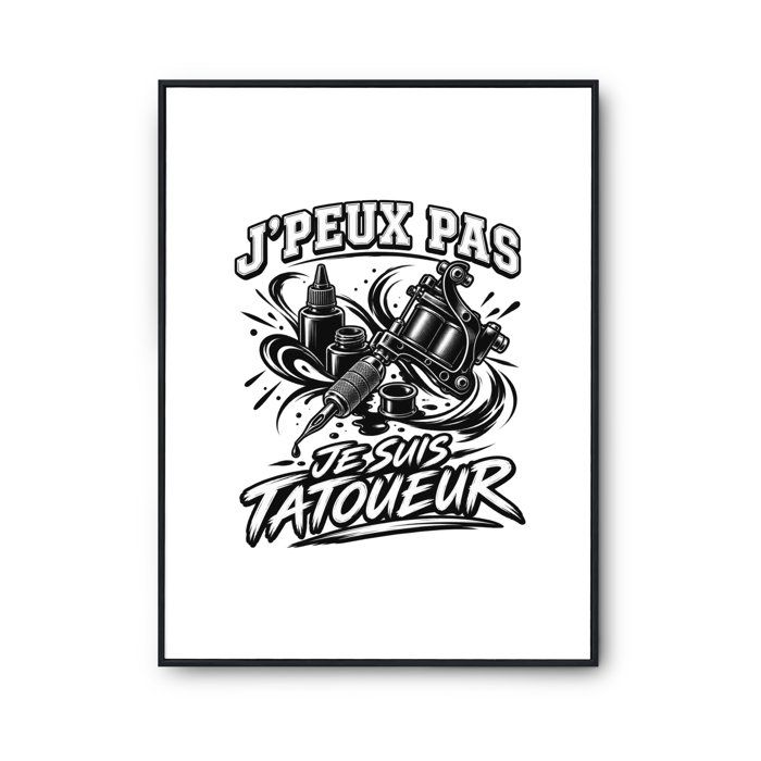 Affiche - PLANETEE - J'peux pas je suis Tatoueur - A3 - Papier photo ILFORD 310 g/m² - Surface perlée
