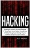 Книга Hacking : Beginners Guide, Wireless Hacking, 17 Must Tools Every Hacker Should Have, 17 Most Dangerous Hacking Attacks, 10 Most Dangerous Cyber Gangs