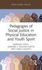 The Pedagogies of Social Justice In Physical Education and Youth Sport Book