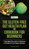 Книга The Gluten-Free Gut Health Plan and Cookbook for Beginners