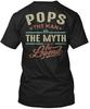 Pops The Man Legend Myth T-Shirt Made In the USA Size S To 5XL