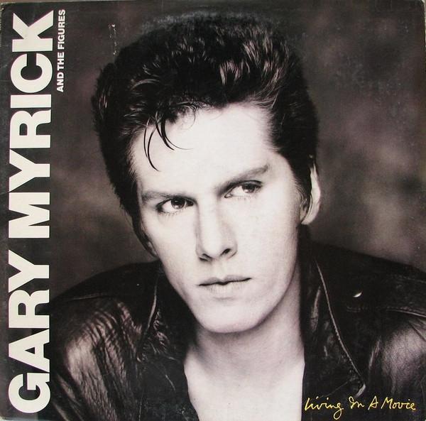 Виниловая пластинка GARY MYRICK THE FIGURES Living In A Movie ARE37429 EPIC 198 США Рок Б/у