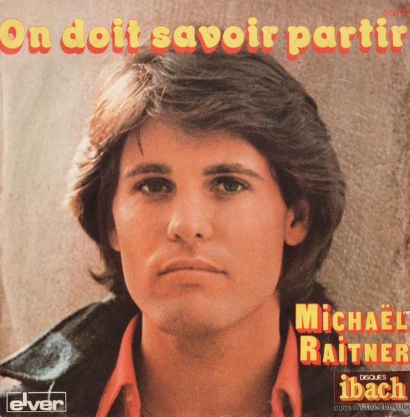 7-дюймовая пластинка МИХАЭЛЬ РАЙТНЕР - Нужно уметь уходить 60012 Disques Ibach 1976 Франция Поп Б/У
