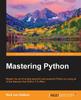 Книга Mastering Python by Rick Van Hattem - Paperback