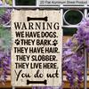 2D Flat, 1pc "Warning We Have Dogs They Bark They Have Hair" Aluminum Sign - Dog Owner Wall Decor Front Door, Fence, Yard, Dog House, Pet Home