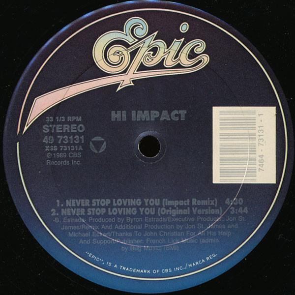 12-дюймовая пластинка HI IMPACT - Never Stop Loving You 4973131 Epic 1989 США Танцевальная и электронная Б/У