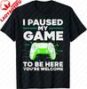 Novelty Gamer T Shirt Cool Video Gamer for Unisex Boys Game Paused Summer Graphic Tee Casual Short Sleeve Gaming Gift Unisex Clothing