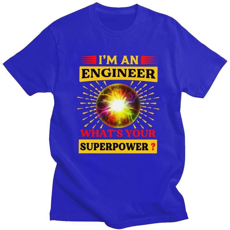 Custom Fashion Im An Engineer Whats Your Superpower T Shirt Unisex T-shirts Casual Tee Tops Pure Cotton Slim Fit Tshirt Merch