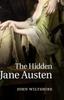 Книга The Hidden Jane Austen by John Wiltshire - Hardback