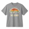 In A World Where You Can Be Anything Be Kind Graphic Cotton Tee Unisex T‑shirt