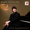 CD MAO FUJITA - 72 Preludes Chopin Scbiabin Yashiro SICC308945 SONY MUSIC 2024 Japan Classical