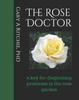 The The Rose Doctor : A Key for Diagnosing Problems In the Rose Garden Book