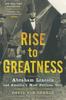 Книга Rise To Greatness : Abraham Lincoln and America's Most Perilous Year