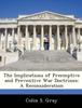 Книга The Implications of Preemptive and Preventive War Doctrines : A Reconsideration