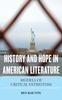 Книга History and Hope In American Literature : Models of Critical Patriotism
