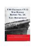 Книга USS Franklin CV13 War Damage Report No. 56 : With Bonus Report On USS Wasp (CV7) Loss In Action