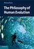 Книга The Philosophy of Human Evolution