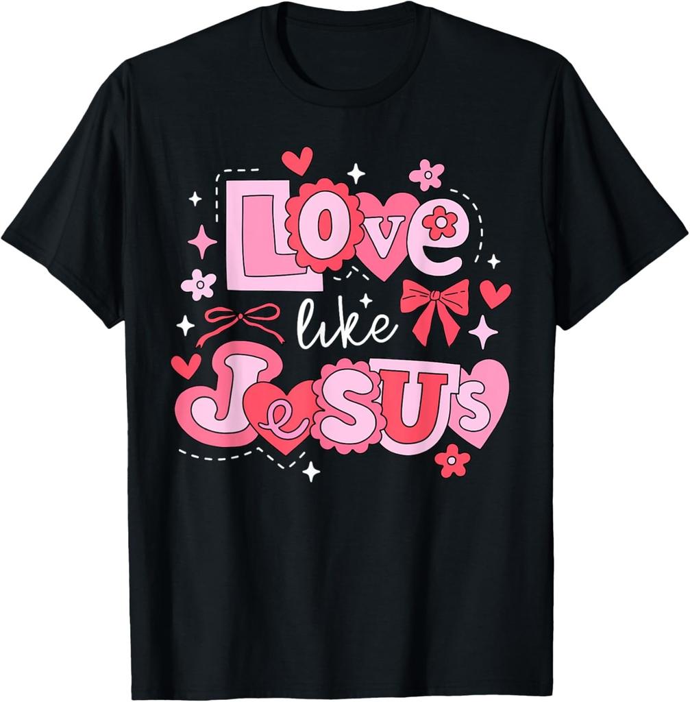 Love Like Jesus Faith Cross Heart Valentines Christian T-Shirt