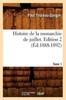Книга Histoire De La Monarchie De Juillet. Edition 2 Tome 1 (Ed.1888-1892)