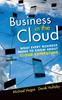 Книга Business In The Cloud What Every Business Needs To Know About Cloud Computing by Hugos - Hardback