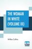 Книга The Woman In White ( Volume III)