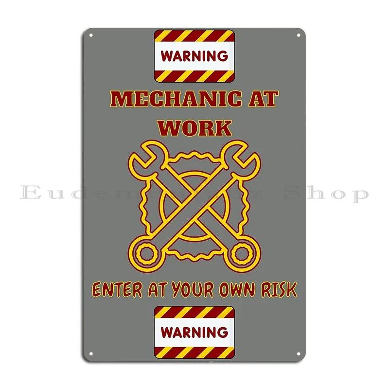 Warning Mechanic At Work Enter At Your Own Risk Zarshirts Metal Sign Garage Party Customized Garage Wall Decor Tin Sign Poster