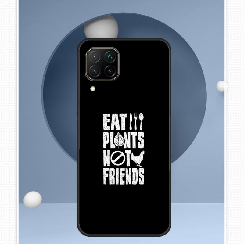 Eat Fruit Not Friends Vegan Quote For Huawei P30 P60 Pro P20 P40 Lite Nova 9 10 SE 12s 12i 11i 8i Y91 Y60 Y70 Y72 Y90 Y61 Case