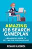 Книга Amazing Job Search Gameplan : A Beginner's Guide To Getting the Job You'll Love