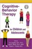 Книга Cognitive-Behavior Therapy for Children and Adolescents