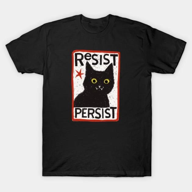 Resist Persist Cat T-Shirt