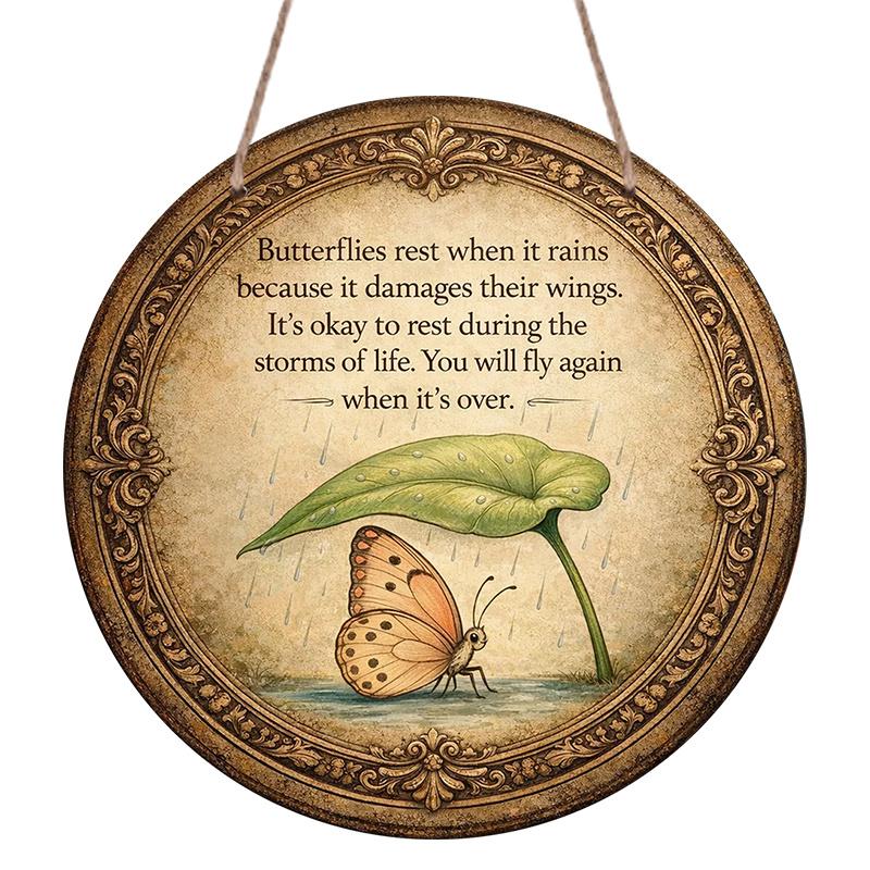 2D Flat, 1pc Round Aluminum Metal Sign, "Butterfly Resting in the Rain" Vintage Plaque, Inspirational Quote Life Storm Art Poster Decor Sign