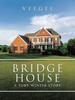 Книга Bridge House : A Toby Winter Story