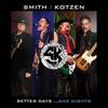 Smith/Kotzen - Better Days... And Nights [CD]