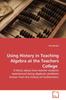 Книга Using History In Teaching Algebra At the Teachers College