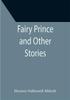 Книга Fairy Prince And Other Stories by Eleanor Hallowell Abbott - Paperback