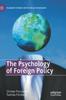 The The Psychology of Foreign Policy Book