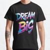 Plus Size S-3XL Dream Big Printed T-shirt Men's Tops Fashion Clothes Tees